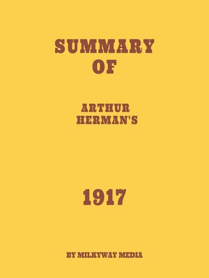 cover image of Summary of Arthur Herman's 1917